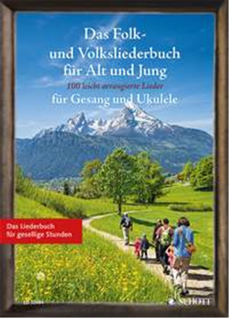Das Folk- und Volksliederbuch für Alt und Jung